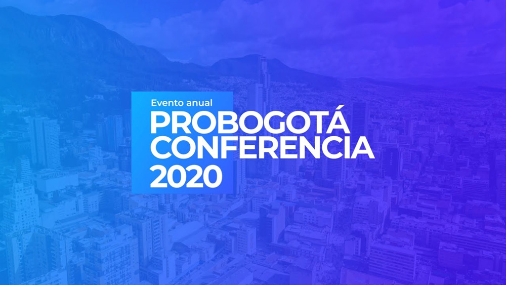 Invitación Probogota Conferencia 2020 #UnidosPorLaReactivación