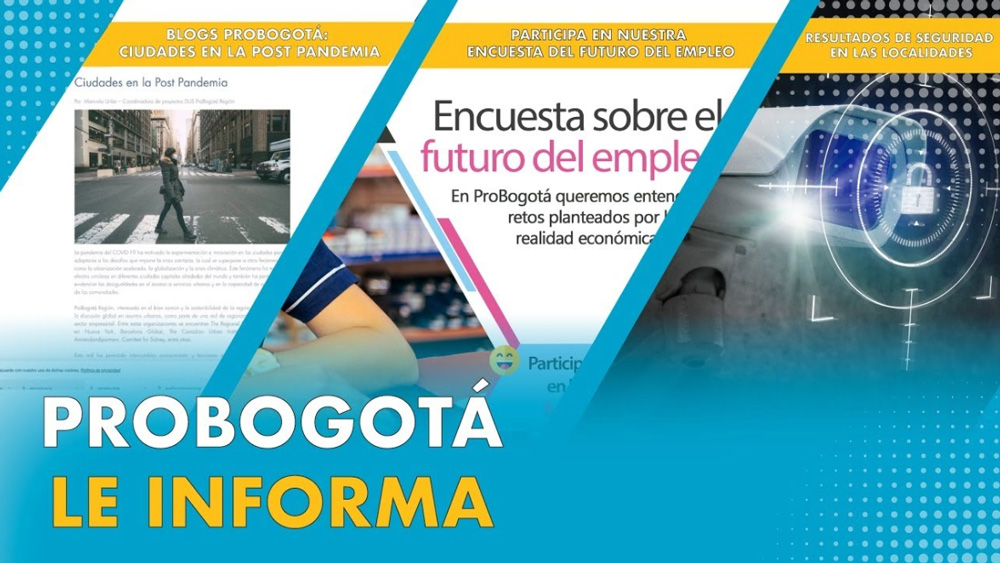 #ProBogotáLeInforma​​​​ | Conoce los aportes en Ciudades PostPandemia, Empleo y Seguridad