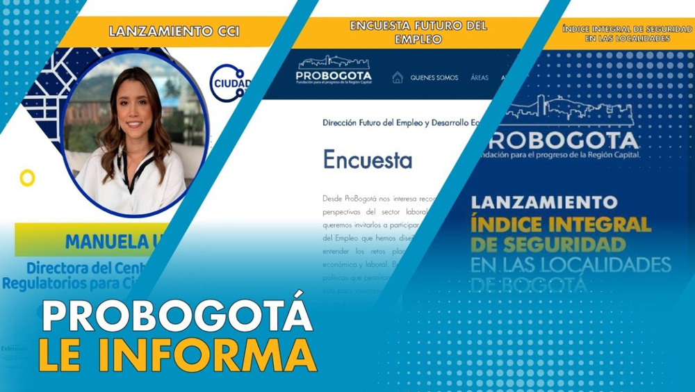 #ProBogotáLeInforma​​​​ | Conoce los aportes en ciudades inteligentes y Seguridad y empleo.